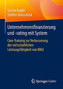 Girmscheid, Steffen - Unternehmensfinanzierung und -rating mit System, e-bok