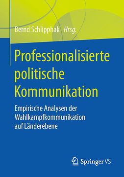 Schlipphak, Bernd - Professionalisierte politische Kommunikation, ebook