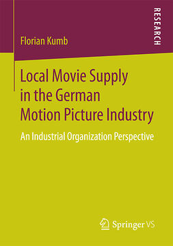 Kumb, Florian - Local Movie Supply in the German Motion Picture Industry, ebook