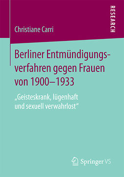 Carri, Christiane - Berliner Entmündigungsverfahren gegen Frauen von 1900-1933, ebook