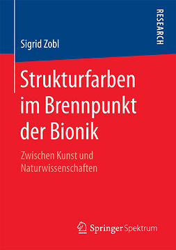 Zobl, Sigrid - Strukturfarben im Brennpunkt der Bionik, ebook