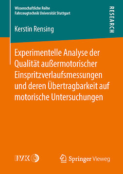 Rensing, Kerstin - Experimentelle Analyse der Qualität außermotorischer Einspritzverlaufsmessungen und deren Übertragbarkeit auf motorische Untersuchungen, ebook