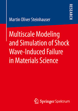 Steinhauser, Martin Oliver - Multiscale Modeling and Simulation of Shock Wave-Induced Failure in Materials Science, e-kirja