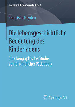 Heyden, Franziska - Die lebensgeschichtliche Bedeutung des Kinderladens, ebook