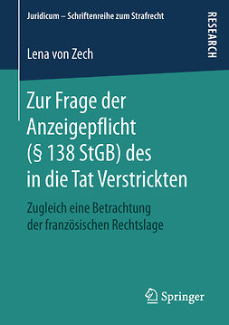 Zech, Lena von - Zur Frage der Anzeigepflicht (§ 138 StGB) des in die Tat Verstrickten, e-bok