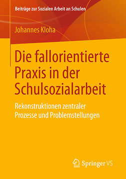 Kloha, Johannes - Die fallorientierte Praxis in der Schulsozialarbeit, e-bok