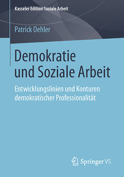 Oehler, Patrick - Demokratie und Soziale Arbeit, e-kirja