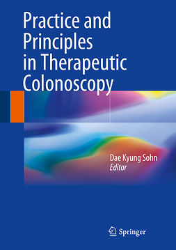 Sohn, Dae Kyung - Practice and Principles in Therapeutic Colonoscopy, e-kirja