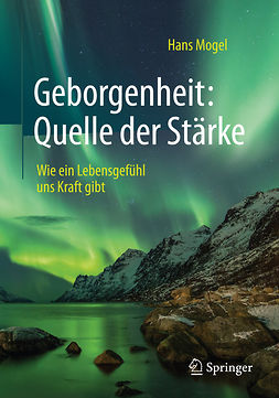 Mogel, Hans - Geborgenheit: Quelle der Stärke, ebook