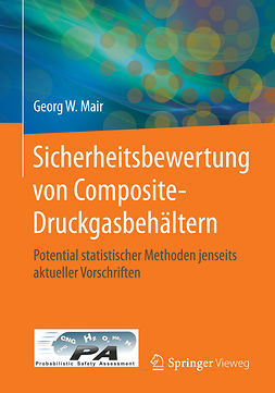 Mair, Georg W. - Sicherheitsbewertung von Composite-Druckgasbehältern, e-kirja