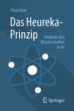Orzel, Chad - Das Heureka-Prinzip, ebook