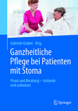 Gruber, Gabriele - Ganzheitliche Pflege bei Patienten mit Stoma, e-kirja