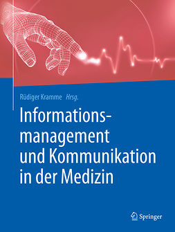 Kramme, Rüdiger - Informationsmanagement und Kommunikation in der Medizin, e-bok