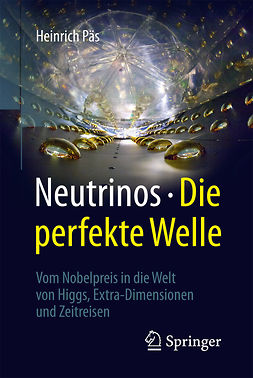 Päs, Heinrich - Neutrinos - die perfekte Welle, e-kirja