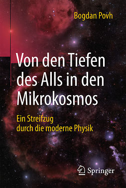 Povh, Bogdan - Von den Tiefen des Alls in den Mikrokosmos, ebook