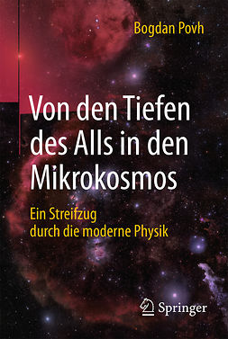 Povh, Bogdan - Von den Tiefen des Alls in den Mikrokosmos, e-bok