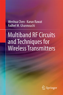 Chen, Wenhua - Multiband RF Circuits and Techniques for Wireless Transmitters, ebook