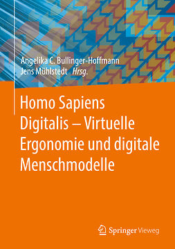 Bullinger-Hoffmann, Angelika C. - Homo Sapiens Digitalis - Virtuelle Ergonomie und digitale Menschmodelle, ebook