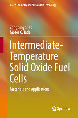 Shao, Zongping - Intermediate-Temperature Solid Oxide Fuel Cells, ebook