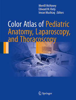Kiely, Edward M. - Color Atlas of Pediatric Anatomy, Laparoscopy, and Thoracoscopy, ebook