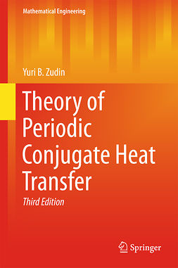 Zudin, Yuri B. - Theory of Periodic Conjugate Heat Transfer, e-kirja