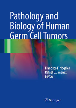 Jimenez, Rafael E. - Pathology and Biology of Human Germ Cell Tumors, ebook
