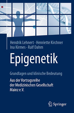 Dahm, Ralf - Epigenetik – Grundlagen und klinische Bedeutung, e-bok