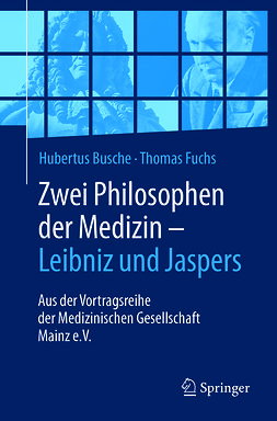 Busche, Hubertus - Zwei Philosophen der Medizin – Leibniz und Jaspers, e-kirja