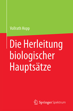 Hopp, Vollrath - Die Herleitung biologischer Hauptsätze, ebook