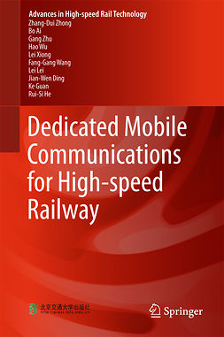 Ai, Bo - Dedicated Mobile Communications for High-speed Railway, ebook