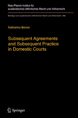 Berner, Katharina - Subsequent Agreements and Subsequent Practice in Domestic Courts, ebook