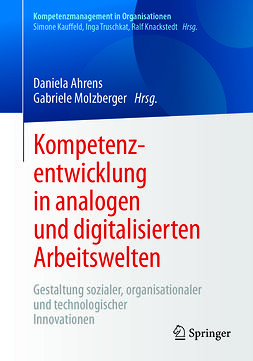 Ahrens, Daniela - Kompetenzentwicklung in analogen und digitalisierten Arbeitswelten, e-kirja