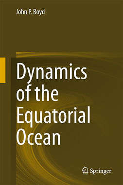 Boyd, John P. - Dynamics of the Equatorial Ocean, ebook