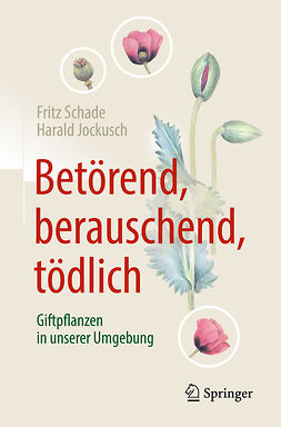 Jockusch, Harald - Betörend, berauschend, tödlich - Giftpflanzen in unserer Umgebung, ebook