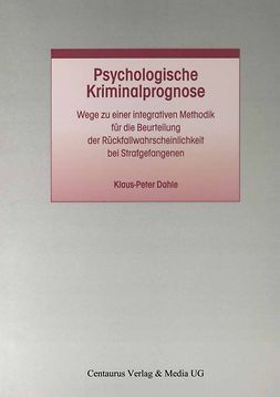 Dahle, Klaus-Peter - Psychologische Kriminalprognose, ebook