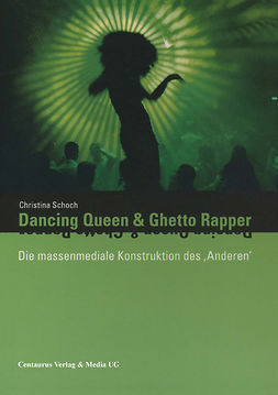 Schoch, Christina - Dancing Queen und Ghetto Rapper, ebook