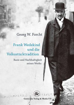 Forcht, Georg W. - Frank Wedekind und die Volksstücktradition, e-bok