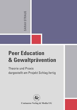 Strauß, Sarah - Peer Education &amp; Gewaltprävention, ebook