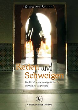 Haußmann, Diana - Reden und Schweigen, e-kirja