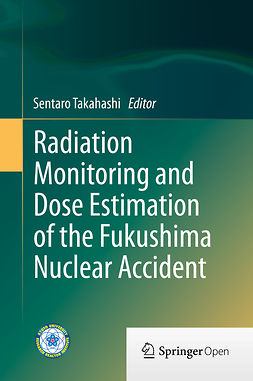Takahashi, Sentaro - Radiation Monitoring and Dose Estimation of the Fukushima Nuclear Accident, ebook