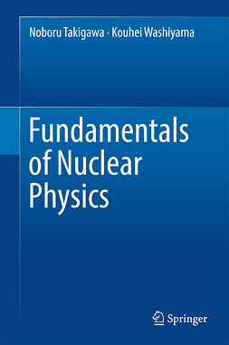 Takigawa, Noboru - Fundamentals of Nuclear Physics, ebook