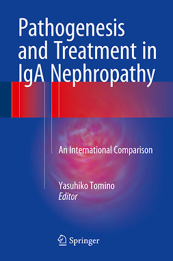 Tomino, Yasuhiko - Pathogenesis and Treatment in IgA Nephropathy, ebook