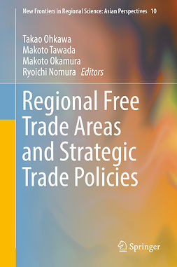 Nomura, Ryoichi - Regional Free Trade Areas and Strategic Trade Policies, ebook