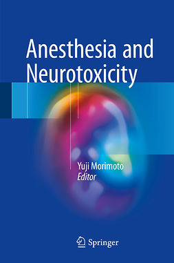 Morimoto, Yuji - Anesthesia and Neurotoxicity, e-bok