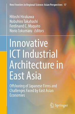 Hirakawa, Hitoshi - Innovative ICT Industrial Architecture in East Asia, e-kirja
