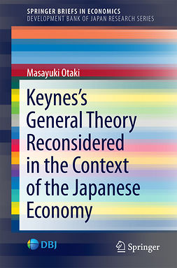 Otaki, Masayuki - Keynes’s  General Theory Reconsidered in the Context of the Japanese Economy, e-kirja