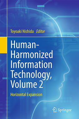 Nishida, Toyoaki - Human-Harmonized Information Technology, Volume 2, e-kirja