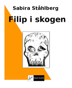Ståhlberg, Sabira - Filip i skogen, ebook