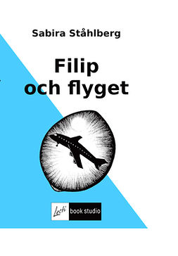 Ståhlberg, Sabira - Filip och flyget, ebook