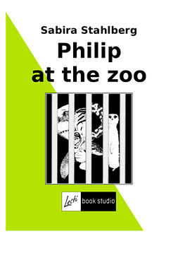 Ståhlberg, Sabira - Philip at the zoo, ebook